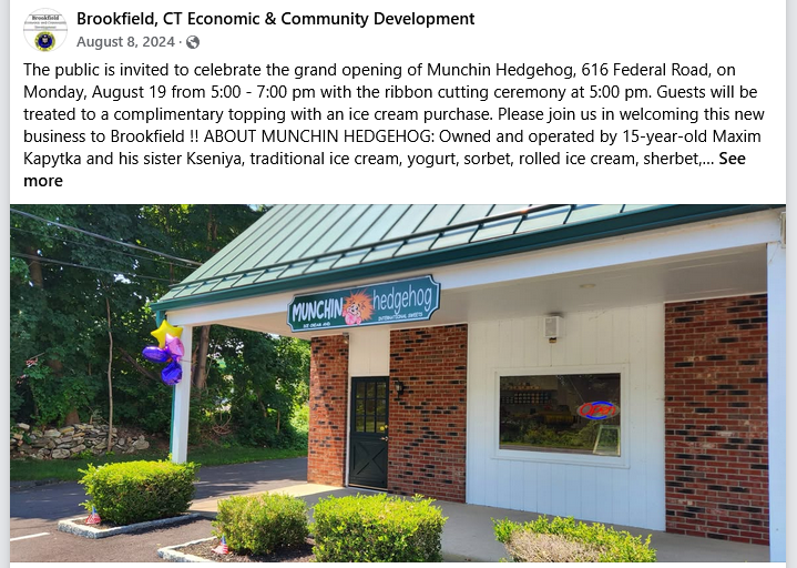 Brookfield CT Economic & Community Development Invitation to celebrate the grand opening and ribbon cutting of Munchin Hedgehog owned and operated by 15 year old Maxim Kapytka.
